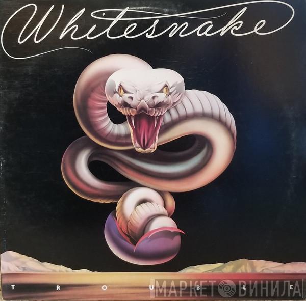  Whitesnake  - Trouble