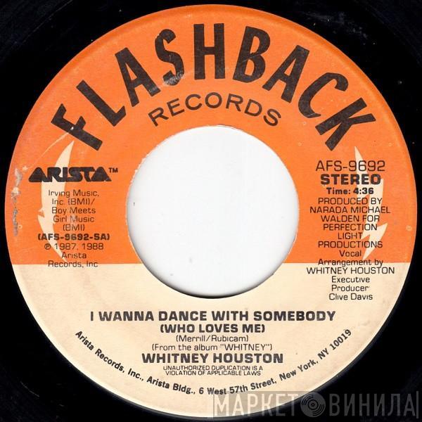  Whitney Houston  - I Wanna Dance With Somebody (Who Loves Me) / Didn't We Almost Have It All