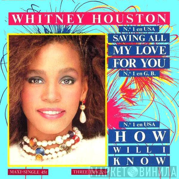  Whitney Houston  - Saving All My Love For You / How Will I Know