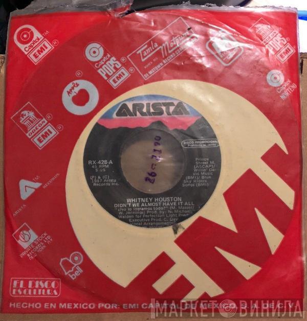  Whitney Houston  - Didn'T We Almost Have It All = ¿No Lo Logramos Todo?