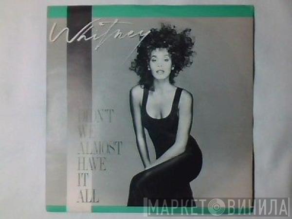  Whitney Houston  - Didn'T We Almost Have It All
