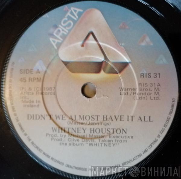  Whitney Houston  - Didn't We Almost Have It All