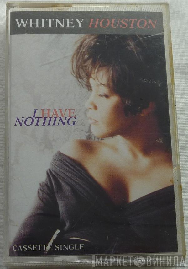  Whitney Houston  - I Have Nothing