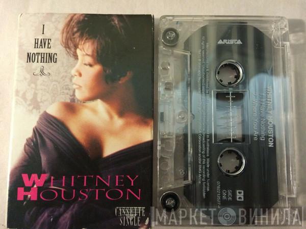  Whitney Houston  - I Have Nothing