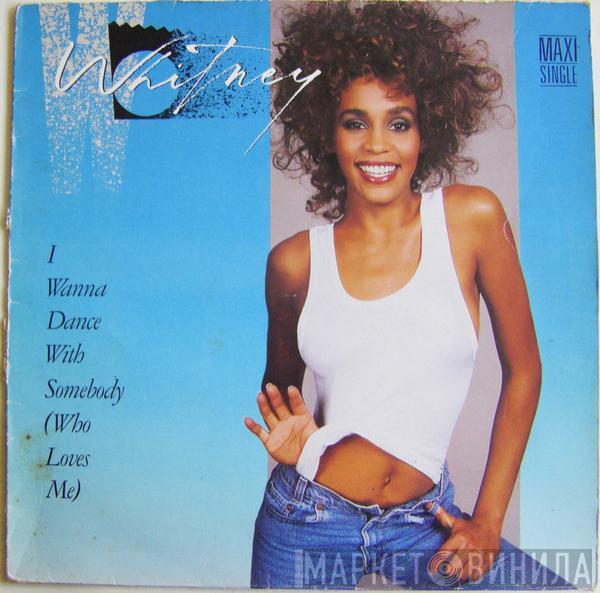  Whitney Houston  - I Wanna Dance With Somebody (Who Loves Me)