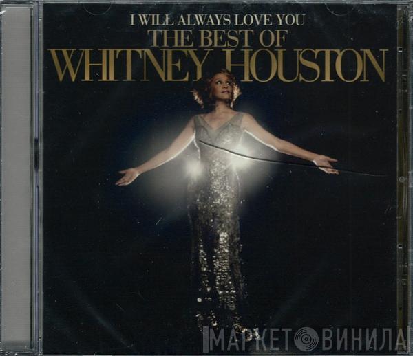  Whitney Houston  - I Will Always Love You: The Best Of Whitney Houston