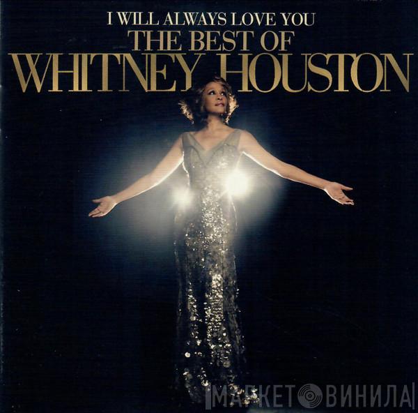  Whitney Houston  - I Will Always Love You: The Best Of Whitney Houston