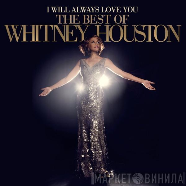  Whitney Houston  - I Will Always Love You: The Best Of Whitney Houston