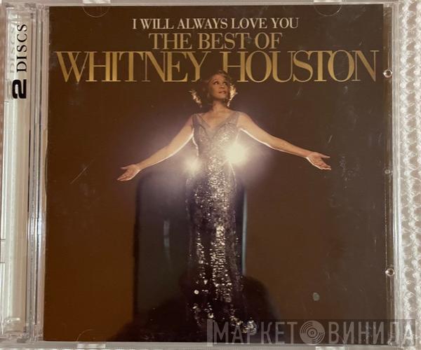  Whitney Houston  - I Will Always Love You: The Best Of Whitney Houston