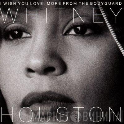  Whitney Houston  - I Wish You Love: More From The Bodyguard