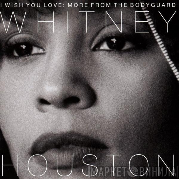  Whitney Houston  - I Wish You Love: More From The Bodyguard