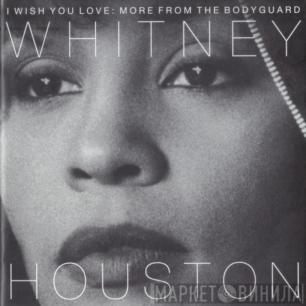 Whitney Houston  - I Wish You Love: More From The Bodyguard