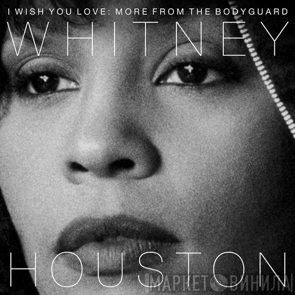  Whitney Houston  - I Wish You Love: More From The Bodyguard