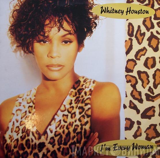  Whitney Houston  - I'm Every Woman