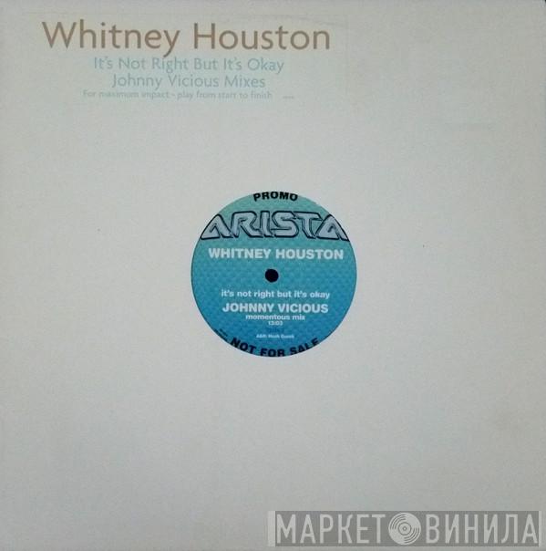  Whitney Houston  - It's Not Right But It's Okay (Phase II) (Johnny Vicious Remixes)