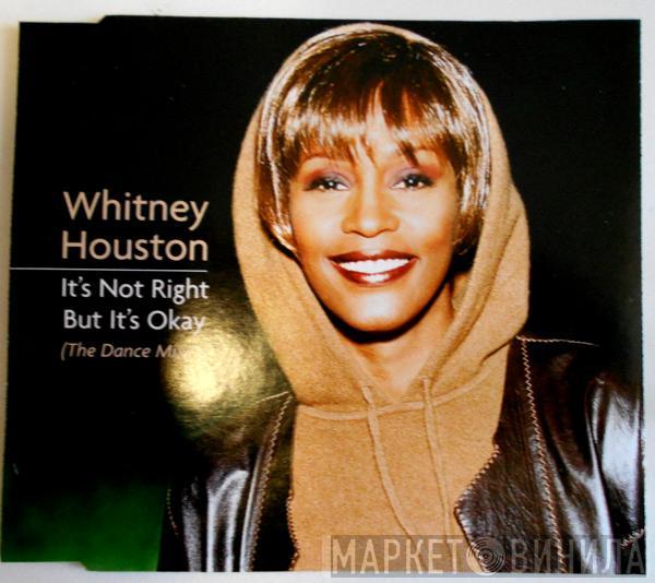  Whitney Houston  - It's Not Right But It's Okay