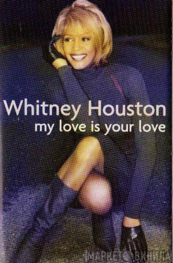  Whitney Houston  - My Love Is Your Love