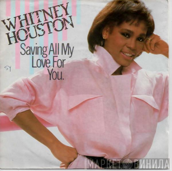 Whitney Houston  - Saving All My Love For You