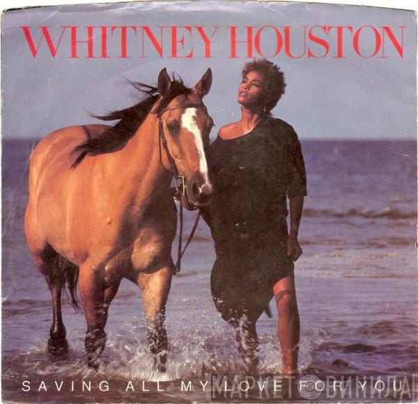 Whitney Houston - Saving All My Love For You