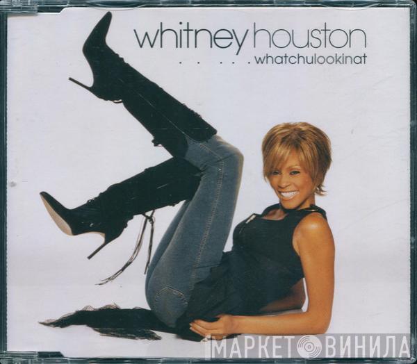  Whitney Houston  - Whatchulookinat