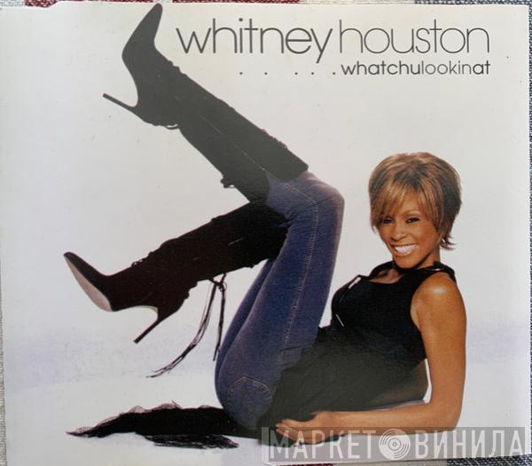  Whitney Houston  - Whatchulookinat