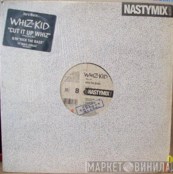 Whiz Kid, YSL - Cut It Up Whiz / Kick The Bass