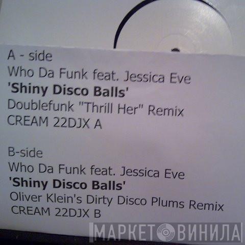 Who Da Funk, Jessica Eve - Shiny Disco Balls