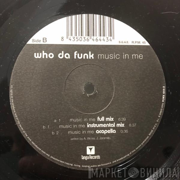  Who Da Funk  - Music In Me