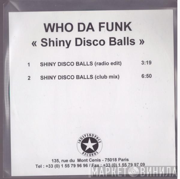  Who Da Funk  - Shiny Disco Balls