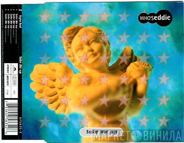 Who's Eddie - Take Me Up
