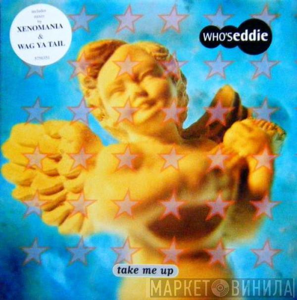  Who's Eddie  - Take Me Up