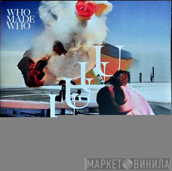 WhoMadeWho - UUUU