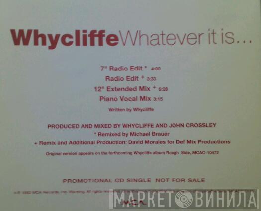  Whycliffe  - Whatever It Is ...