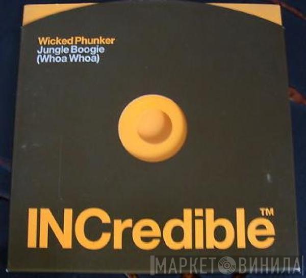  Wicked Phunker  - Jungle Boogie (Whoa Whoa)
