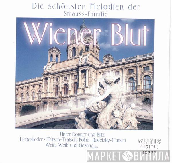  - Wiener Blut (Die Schönsten Melodien Der Strauss-Familie)
