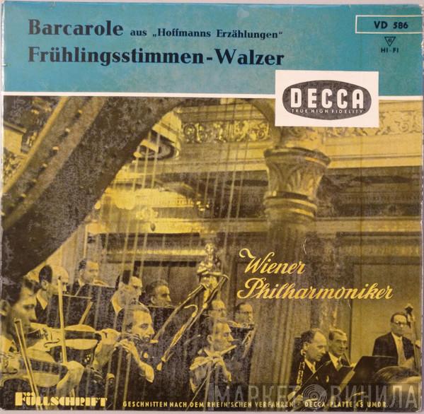  Wiener Philharmoniker  - Barcarole aus „Hoffmanns Erzählungen“ / Frühlingsstimmen-Walzer