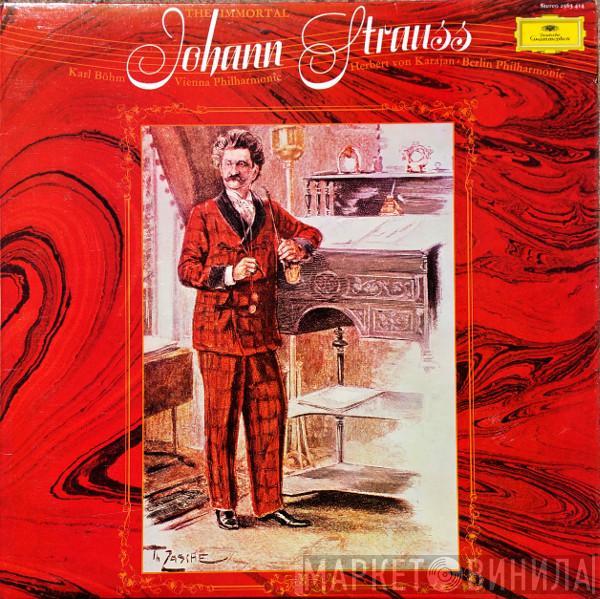 Wiener Philharmoniker, Karl Böhm, Berliner Philharmoniker, Herbert von Karajan - The Immortal Johann Strauss