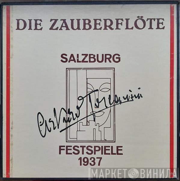Wiener Philharmoniker, Wiener Staatsopernchor, Arturo Toscanini - Die Zauberflöte (Salzburg Festspiele 1937)