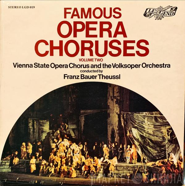 Wiener Staatsopernchor, Wiener Volksopernorchester, Franz Bauer-Theussl - Famous Opera Choruses Volume Two
