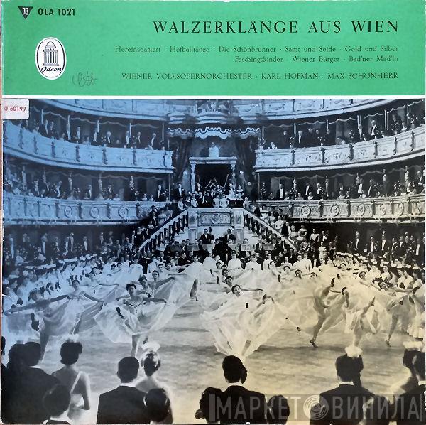 · Wiener Volksopernorchester · Karl Hofman  Max Schönherr  - Walzerklänge Aus Wien