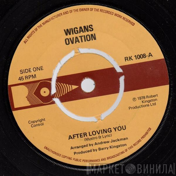  Wigan's Ovation  - After Loving You
