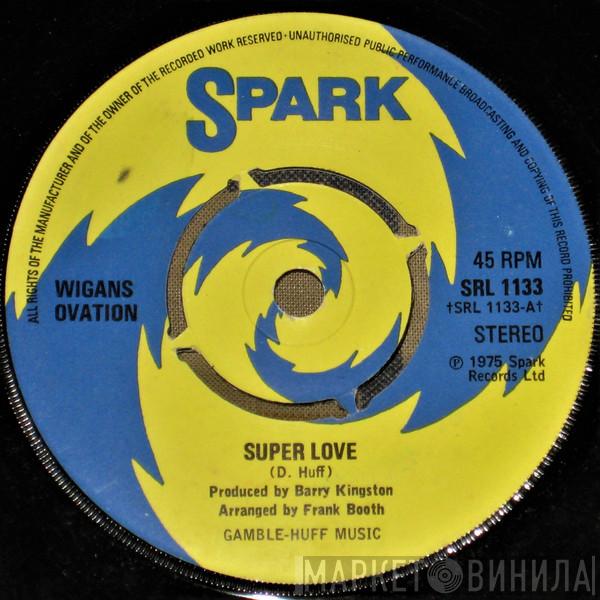 Wigan's Ovation - Super Love / Stand In Line