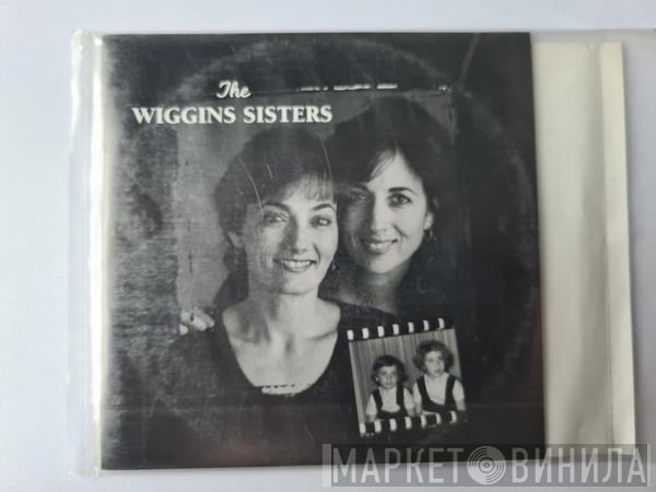 Wiggins Sisters - The Wiggins Sisters