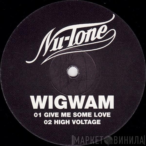 Wigwam - Give Me Some Love / High Voltage