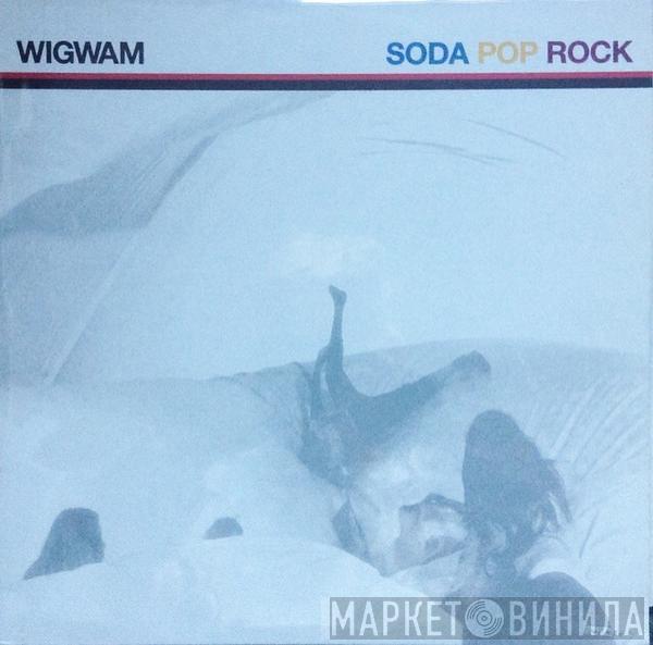 Wigwam  - Soda Pop Rock
