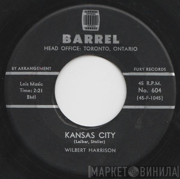  Wilbert Harrison  - Kansas City / Listen, My Darling