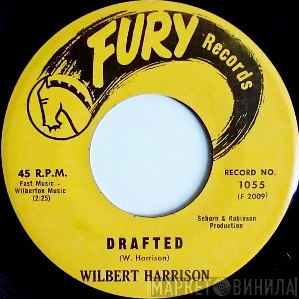 Wilbert Harrison - Drafted / My Heart Is Yours