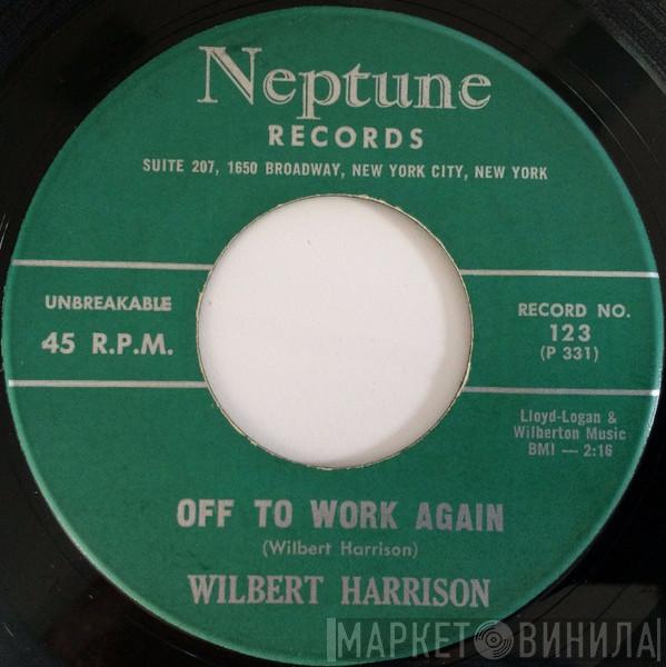 Wilbert Harrison - Off To Work Again