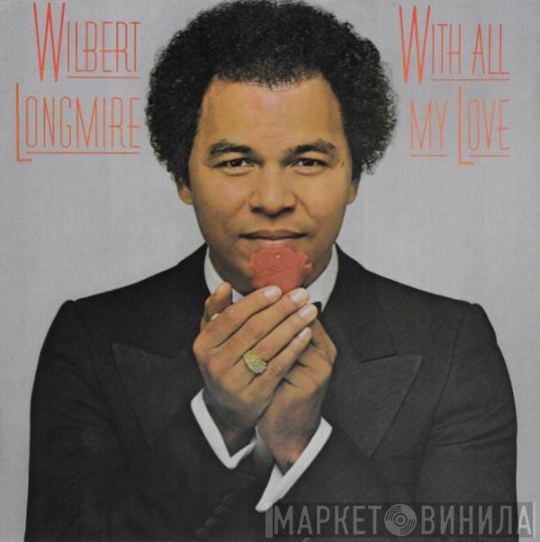 Wilbert Longmire - With All My Love