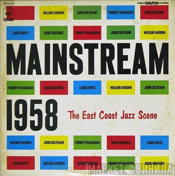 , Wilbur Harden , John Coltrane , Tommy Flanagan , Doug Watkins  Louis Hayes  - Mainstream 1958 - The East Coast Jazz Scene